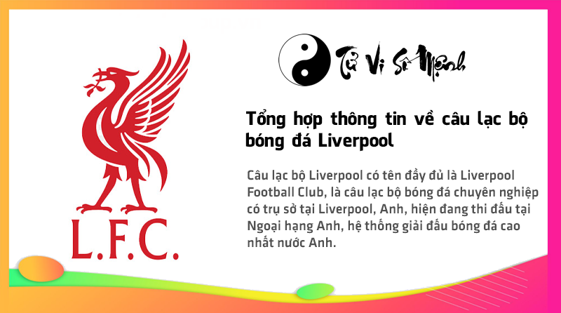 Tổng hợp thông tin về câu lạc bộ bóng đá Liverpool