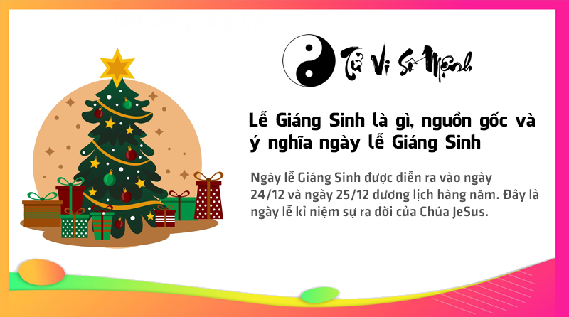 Lễ Giáng Sinh là gì, nguồn gốc và ý nghĩa ngày lễ Giáng Sinh