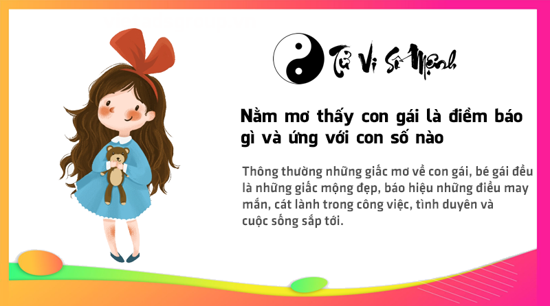 Nằm mơ thấy con gái là điềm báo gì và ứng với con số nào