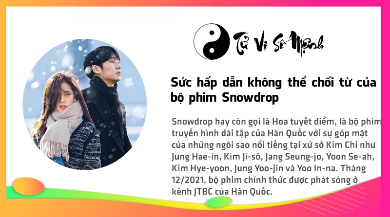 Sức hấp dẫn không thể chối từ của bộ phim Snowdrop