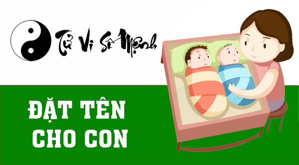 đặt tên cho con, đặt tên con hợp phong thủy, đặt tên con theo phong thủy, đặt tên bé trai, đặt tên bé gái