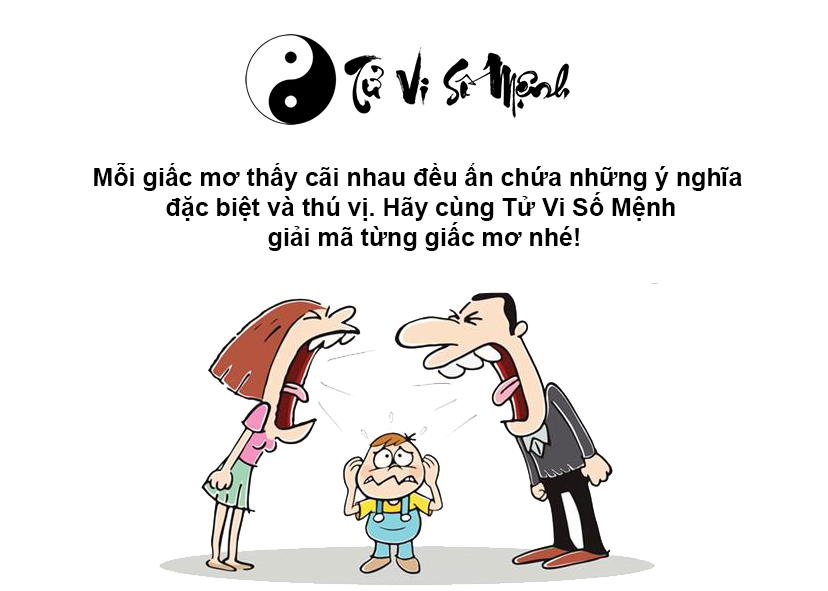 Mơ thấy cãi nhau là điềm gì và ứng với con số nào