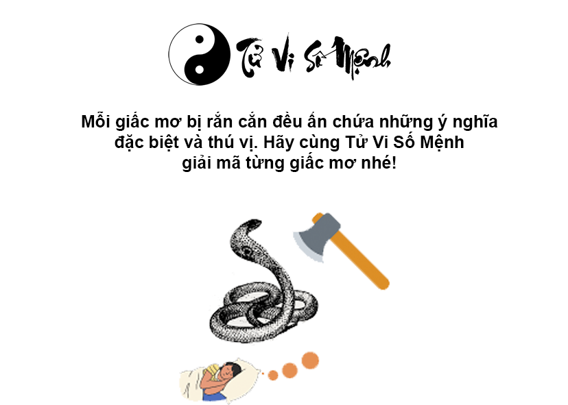 Nằm mơ bị rắn cắn dự báo điềm gì và ứng với con số nào