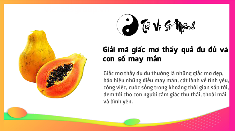 Giải mã giấc mơ thấy quả đu đủ và con số may mắn