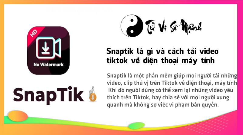 Snaptik là gì và cách tải video tiktok về điện thoại máy tính