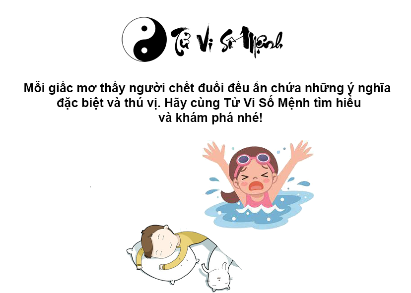 Giải m&atilde; giấc mơ thấy người chết đuối v&agrave; con số may mắn