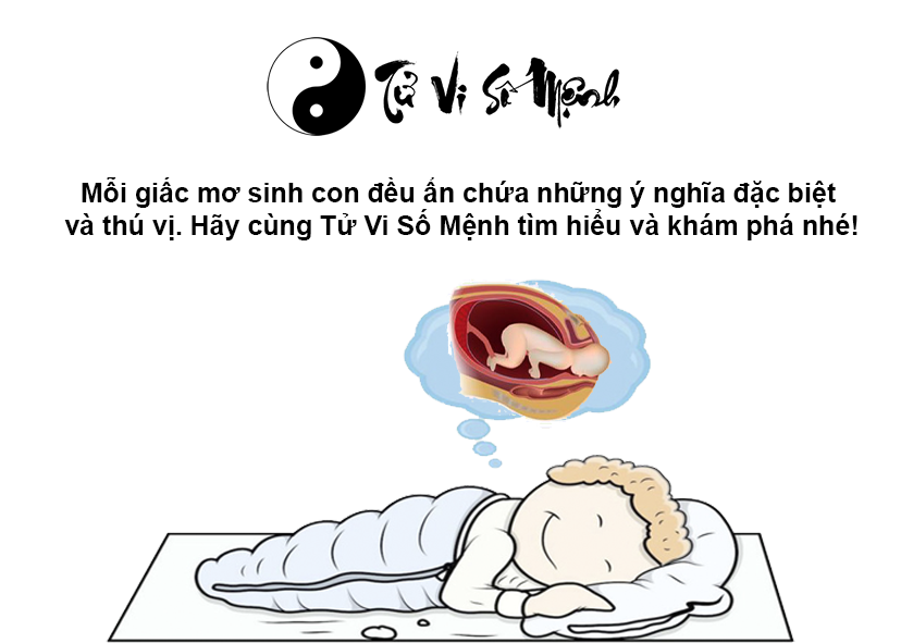 Giải mã giấc mơ sinh con và con số may mắn tương ứng