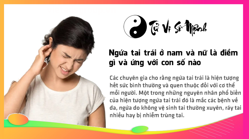 Ngứa tai trái ở nam và nữ là điềm gì và ứng với con số nào