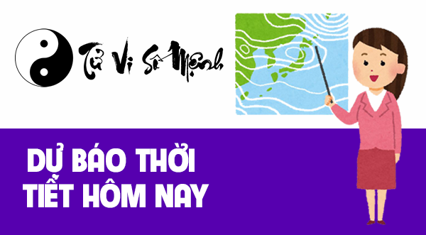 Dự báo THỜI TIẾT HÔM NAY chính xác