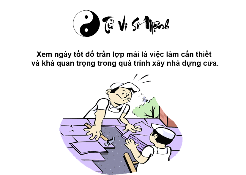 Xem ngày tốt đổ trần lợp mái