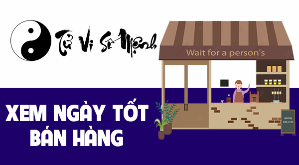 Xem ngày tốt bán hàng được may mắn 