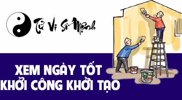 Xem ngày tốt khởi công khởi tạo chính xác - Tử Vi Số Mệnh