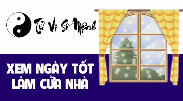 Xem ngày tốt làm cửa nhà chính xác