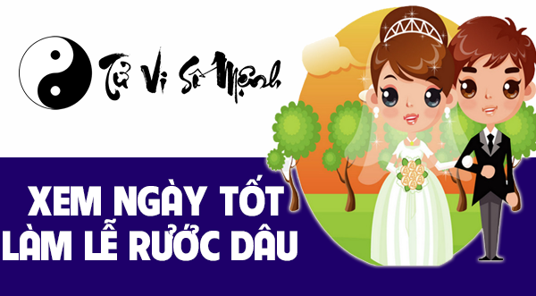 Xem ngày tốt làm lễ đưa rước dâu 