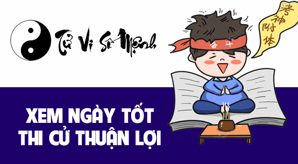 Xem ngày tốt thi cử thuận lợi may mắn 