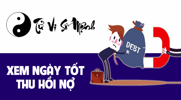 Xem ngày tốt thu hồi nợ được thuận lợi