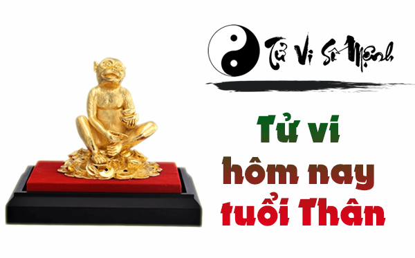 Tử Vi tuổi Thân hôm nay