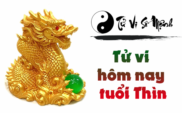 Tử Vi tuổi Thìn hôm nay