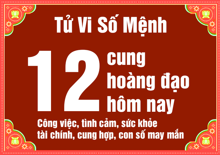 12 cung hoàng đạo hôm nay